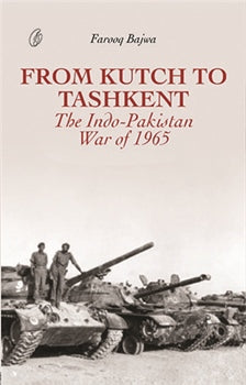 From Kutch To Tashkent: The Indo-Pakistan War Of 1965