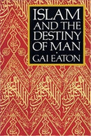 Islam And The Destiny Of Man (Readings Classics)