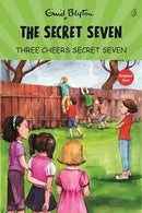 Three Cheers, Secret Seven: the Secret Seven Series (Book 8)(Readings classics)