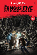 Five Go To Billycook Hill: the Famous Five (Book 16)(Readings Classics)