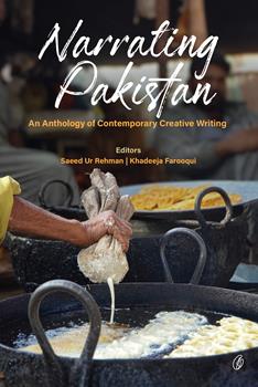 Narrating Pakistan: An Anthology Of Contemporary Creative Writing