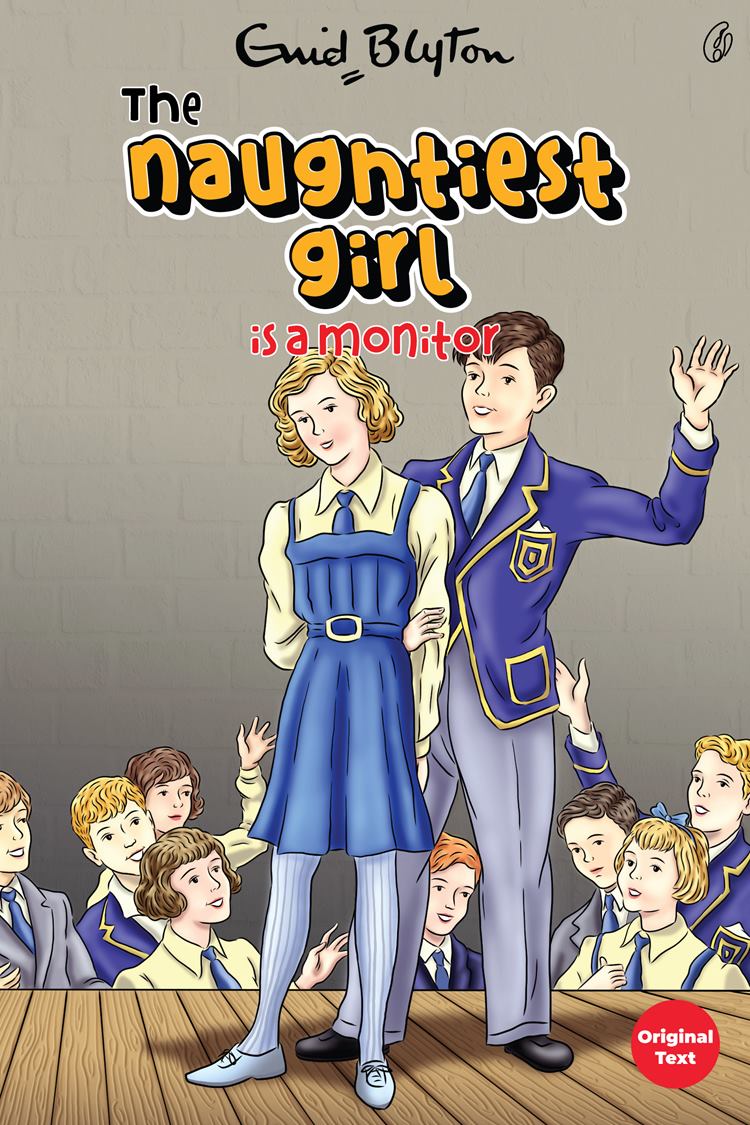 The Naughtiest Girl Is a Monitor: the Naughtiest Girl Series (Book 3)(Readings Classics )