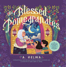 The Blessed Pomegranates: a Ramadan Story about Giving (Readings Classics)