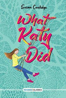 What Katy Did (Readings Classics )
