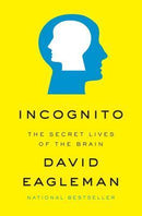 Incognito: the secret lives of the brain