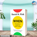 When: The Scientific Secrets of Perfect Timing