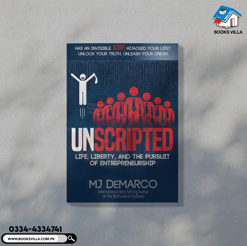 Unscripted: Life, Liberty, and the Pursuit of Entrepreneurship