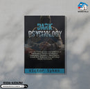 Dark Psychology: Learn the Practical Uses and Defenses of Manipulation  by  Victor Sykes