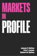 Markets in Profile by James F.Dalton