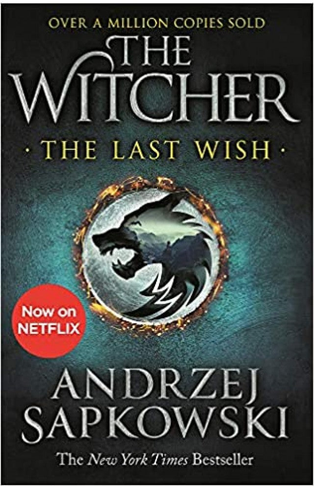 The Last Wish - THE WITCHER SERIES BOOK 1