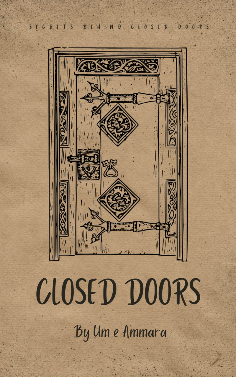 Closed Doors by UM E AMMARA