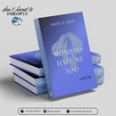 MONDAYS HATE ME TOO | BOOKSVILLA PUBLICATION