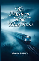 THE MYSTERY OF THE BLUE TRAIN