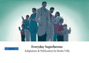 Everyday Superheroes