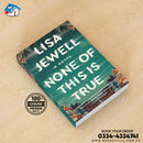 None of This Is True