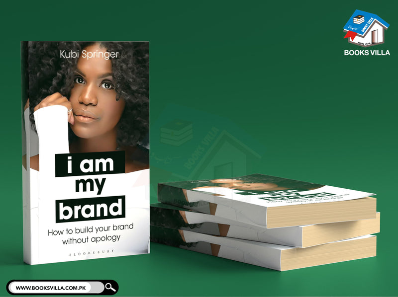 I Am My Brand: How to Build Your Brand Without Apology