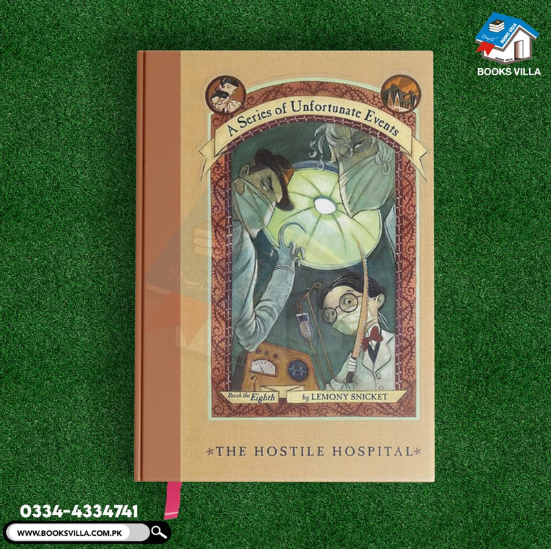 The Hostile Hospital(A Series of Unfortunate Events, Book 8)