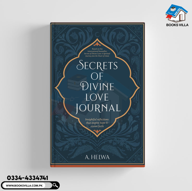 SECRETS OF DIVINE LOVE: A SPIRITUAL JOURNEY INTO THE HEART OF ISLAM (Readings Classics)