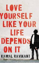 Love Yourself Like Your Life Depends On It