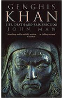 Genghis Khan: Life Death and Resurrection