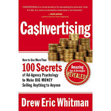 Cashvertising: How to Use More Than 100 Secrets