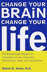 Change Your Brain, Change Your Life