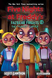 The Puppet Carver: An AFK Book :Five Nights at Freddy’s: Fazbear Frights