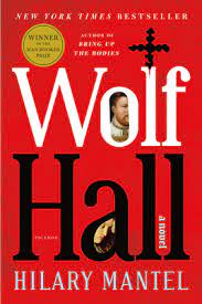 Wolf Hall; A Novel (Wolf Hall Trilogy Book 1 of 3)