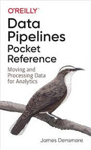Data Pipelines Pocket Reference