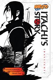 Naruto: Itachi's Story, Vol. 1: Daylight (Naruto Novels Book 4)