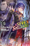 Reign of the Seven Spellblades, Vol. 8 (light novel)