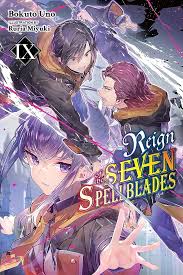 eign of the Seven Spellblades, Vol. 9 (light novel)