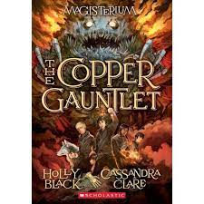 The Copper Gauntlet | Magisterium Series