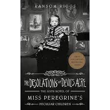 The Desolations of Devil's Acre (Miss Peregrine's Peculiar Children Series