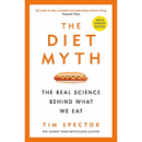 The Diet Myth : The Real Science Behind What We Eat