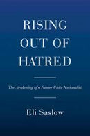 Rising Out of Hatred: The Awakening of a Former White Nationalist
