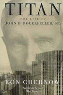 Titan: The Life of John D. Rockefeller, Sr
