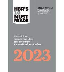 HBR's 10 Must Reads 2023: The Definitive Management Ideas of the Year