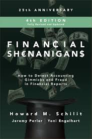 Financial Shenanigans: How to Detect Accounting Gimmicks & Fraud in Financial Reports 4th Edition