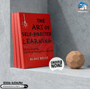 The Art of Self-Directed Learning: 23 Tips for Giving Yourself an Unconventional Education