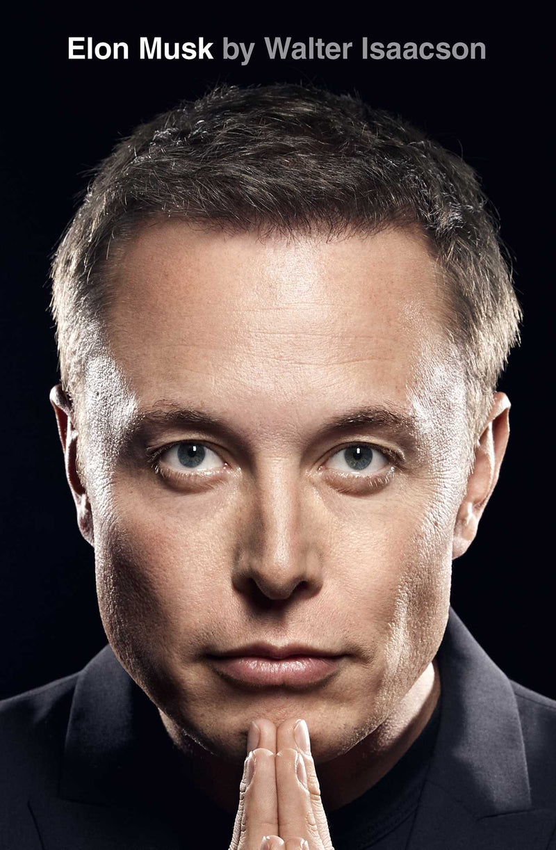 Elon Musk : Biography By Walter Isaacson