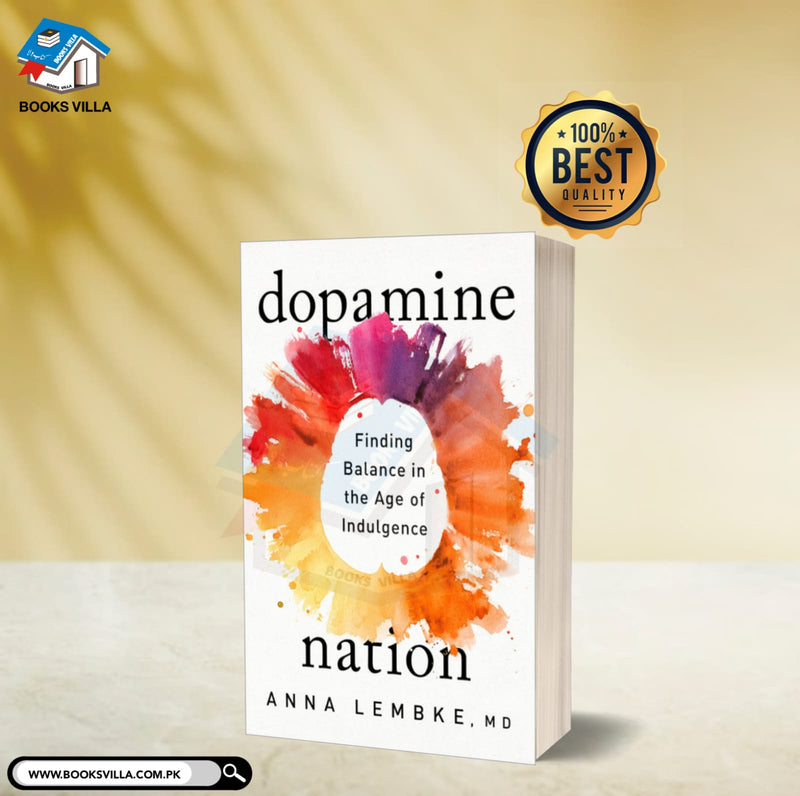 Dopamine Nation: Finding Balance in the Age of Indulgence