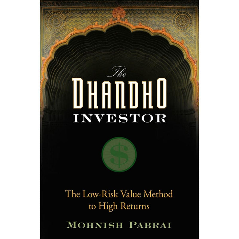 The Dhandho Investor: The Low-Risk Value Method to High Returns