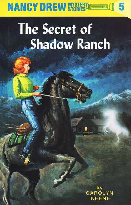 Nancy Drew Mystery Stories BOOK 5: The Secret of Shadow Ranch