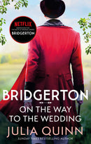 On the Way to the Wedding (Bridgerton Series, Book 8)