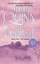 The Duke and I (Bridgerton Series, Book 1)