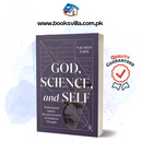 God, Science, And Self: Muhammad Iqbal's Reconstruction Of Religious Thought (Readings Classics)