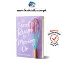 The Secret Recipe For Moving On