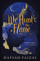 We Hunt the Flame (Sands of Arawiya