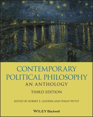 Contemporary Political Philosophy: An Anthology , 3rd Edition